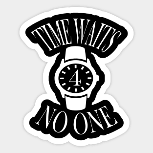 TIME WAITS 4 NO ONE Sticker